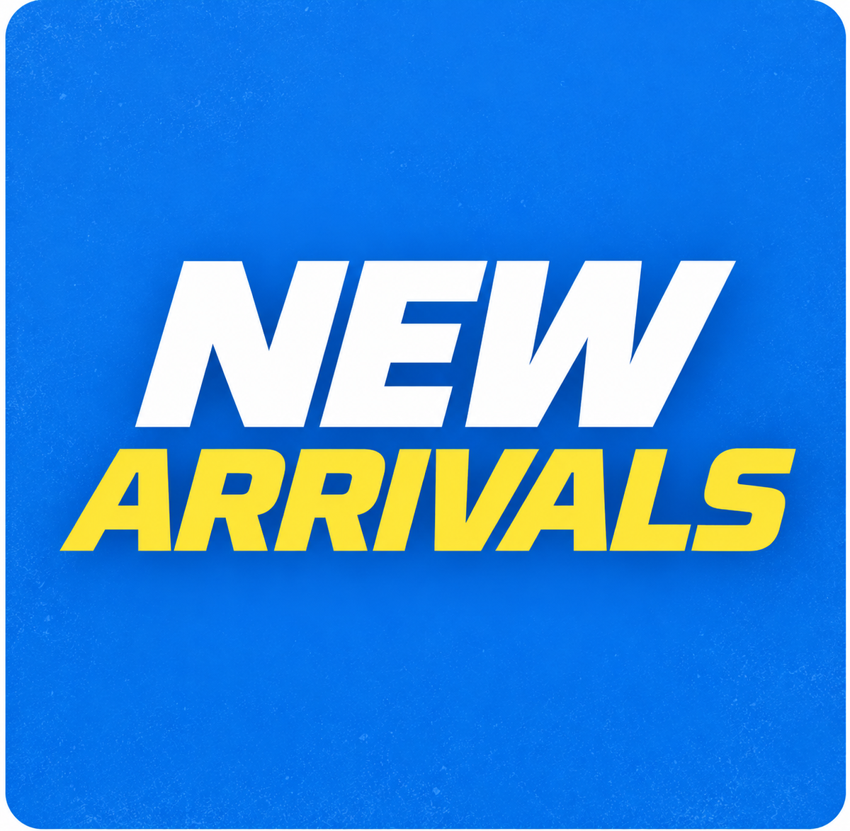 New Arrivals